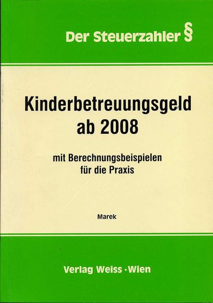 Titelbild des Buches "Kinderbetreuungsgeld ab 2008 mit Berechnungsbesispielen für die Praxis"
