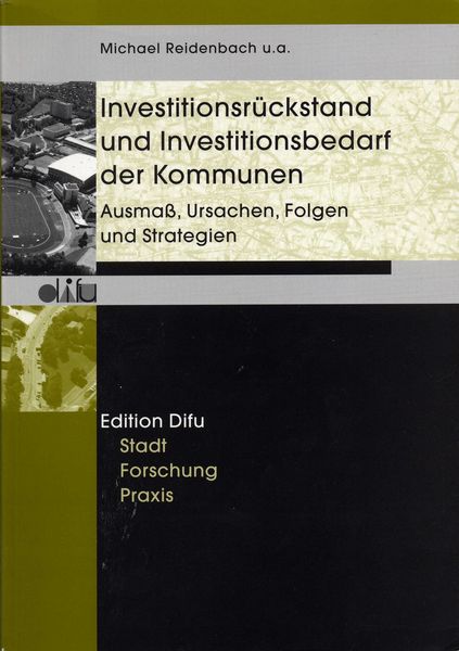 Titelbild des Buches "Investitionsrückstände und Investitionsbedarf der Kommunen. Ausmaß, Ursachen, Folgen, Strategien"